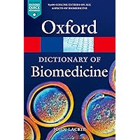 A Dictionary of Biomedicine (Oxford Quick Reference) A Dictionary of Biomedicine (Oxford Quick Reference) Paperback Kindle