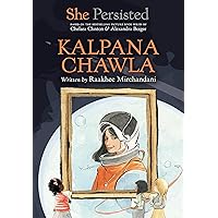She Persisted: Kalpana Chawla She Persisted: Kalpana Chawla Paperback Kindle Audible Audiobook Hardcover