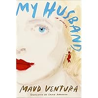 My Husband: A Novel My Husband: A Novel Hardcover Kindle Audible Audiobook Paperback Audio CD