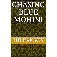 CHASING BLUE MOHINI CHASING BLUE MOHINI Kindle Paperback