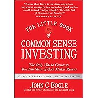 The Little Book of Common Sense Investing: The Only Way to Guarantee Your Fair Share of Stock Market Returns (Little Books, Big Profits) The Little Book of Common Sense Investing: The Only Way to Guarantee Your Fair Share of Stock Market Returns (Little Books, Big Profits) Hardcover Audible Audiobook Kindle MP3 CD