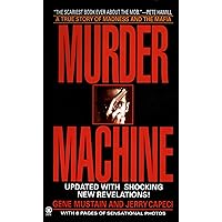 Murder Machine: A True Story of Murder, Madness, and the Mafia (Onyx True Crime) Murder Machine: A True Story of Murder, Madness, and the Mafia (Onyx True Crime) Audible Audiobook Mass Market Paperback Kindle Paperback Hardcover Audio CD