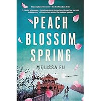 Peach Blossom Spring: A Novel Peach Blossom Spring: A Novel Kindle Audible Audiobook Paperback Hardcover Audio CD
