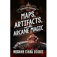 Maps, Artifacts, and Other Arcane Magic (Dowser Book 5) Maps, Artifacts, and Other Arcane Magic (Dowser Book 5) Kindle Audible Audiobook Paperback Audio CD