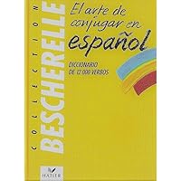 Bescherelle, El Arte de Conjugar En Espaol (Spanish Edition) Bescherelle, El Arte de Conjugar En Espaol (Spanish Edition) Hardcover