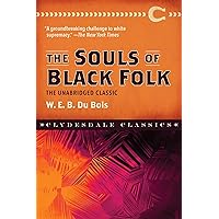 The Souls of Black Folk: The Unabridged Classic (Clydesdale Classics)