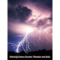 Relaxing Nature Sounds: Thunder and Rain