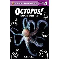 Octopus!: Smartest in the Sea? (Penguin Young Readers, Level 4) Octopus!: Smartest in the Sea? (Penguin Young Readers, Level 4) Paperback Kindle Hardcover
