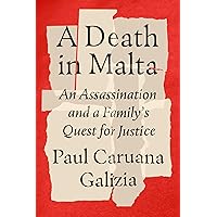 A Death in Malta: An Assassination and a Family's Quest for Justice A Death in Malta: An Assassination and a Family's Quest for Justice Hardcover Kindle Audible Audiobook