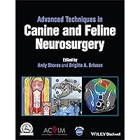Advanced Techniques in Canine and Feline Neurosurgery Advanced Techniques in Canine and Feline Neurosurgery Hardcover Kindle