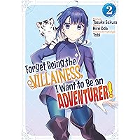 Forget Being the Villainess, I Want to Be an Adventurer! (Manga): Volume 2 Forget Being the Villainess, I Want to Be an Adventurer! (Manga): Volume 2 Kindle