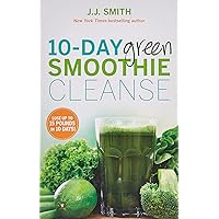10-Day Green Smoothie Cleanse: Lose Up to 15 Pounds in 10 Days! 10-Day Green Smoothie Cleanse: Lose Up to 15 Pounds in 10 Days! Paperback