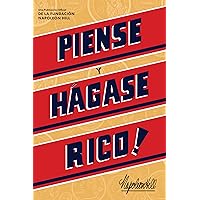 Piense Y Hágase Rico!: Una Publicación Oficial De La Fundación Napoleon Hill (Official Publication of the Napoleon Hill Foundation) (Spanish Edition)