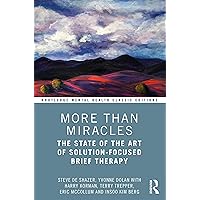 More Than Miracles (Routledge Mental Health Classic Editions) More Than Miracles (Routledge Mental Health Classic Editions) Paperback Kindle Hardcover