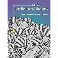 Mining the Biomedical Literature (Computational Molecular Biology) Mining the Biomedical Literature (Computational Molecular Biology) Hardcover