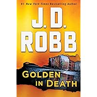 Golden in Death: An Eve Dallas Novel Golden in Death: An Eve Dallas Novel Kindle Audible Audiobook Mass Market Paperback Hardcover Paperback Audio CD