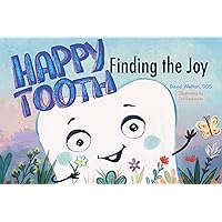 Happy Tooth: Finding the Joy Happy Tooth: Finding the Joy Kindle Paperback