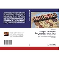 Beer-Like Gluten-Free Beverages Fermented from Buckwheat and Quinoa: Novel raw materials for brewing functional beverages