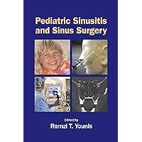 Pediatric Sinusitis and Sinus Surgery Pediatric Sinusitis and Sinus Surgery Kindle Hardcover Paperback Digital