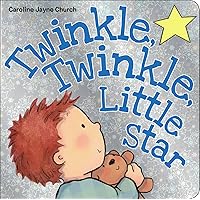 Twinkle, Twinkle, Little Star (Caroline Jayne Church) Twinkle, Twinkle, Little Star (Caroline Jayne Church) Board book Hardcover