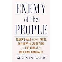 Enemy of the People: Trump's War on the Press, the New McCarthyism, and the Threat to American Democracy Enemy of the People: Trump's War on the Press, the New McCarthyism, and the Threat to American Democracy Kindle Audible Audiobook Hardcover Audio CD