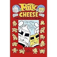 Milk and Cheese: Dairy Products Gone Bad Milk and Cheese: Dairy Products Gone Bad Paperback Kindle Hardcover