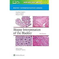 Biopsy Interpretation of the Bladder (Biopsy Interpretation Series) Biopsy Interpretation of the Bladder (Biopsy Interpretation Series) Hardcover Kindle