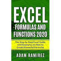 Excel Formulas and Functions 2020: The Step by Step Excel Guide with Examples on How to Create Powerful Formulas (Excel Academy Book 1) Excel Formulas and Functions 2020: The Step by Step Excel Guide with Examples on How to Create Powerful Formulas (Excel Academy Book 1) Kindle Paperback Hardcover