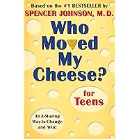 Who Moved My Cheese? for Teens Who Moved My Cheese? for Teens Hardcover
