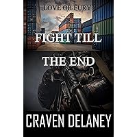 Love or Fury: Fight Till the End Love or Fury: Fight Till the End Kindle Paperback