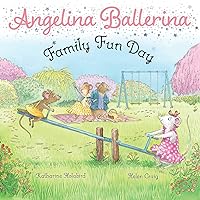 Family Fun Day (Angelina Ballerina) Family Fun Day (Angelina Ballerina) Paperback Kindle