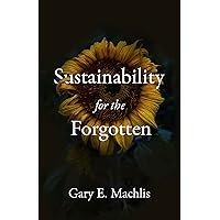 Sustainability for the Forgotten Sustainability for the Forgotten Paperback Kindle Hardcover