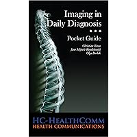 Imaging in Daily Diagnosis Pocket Guide 2015: Full illustrated, more than 100 images algorithms and tables