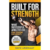 Built For Strength: What Successful Athletes Do (That Everyone Else Doesn’t) (Built For..-series Book 1) Built For Strength: What Successful Athletes Do (That Everyone Else Doesn’t) (Built For..-series Book 1) Kindle Audible Audiobook Hardcover Paperback