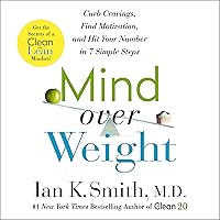 Mind Over Weight: Curb Cravings, Find Motivation, and Hit Your Number in 7 Simple Steps Mind Over Weight: Curb Cravings, Find Motivation, and Hit Your Number in 7 Simple Steps Audible Audiobook Hardcover Kindle Paperback Audio CD