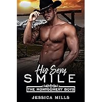 His Sexy Smile (The Montgomery Boys Book 5) His Sexy Smile (The Montgomery Boys Book 5) Kindle Paperback