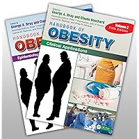Handbook of Obesity, Two-Volume Set Handbook of Obesity, Two-Volume Set Hardcover Kindle