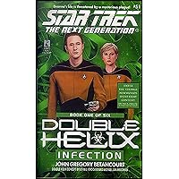 Infection: Double Helix, Book One (Star Trek: The Next Generation 51) Infection: Double Helix, Book One (Star Trek: The Next Generation 51) Kindle Paperback