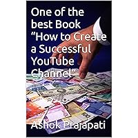 One of the best Book “How to Create a Successful YouTube Channel”