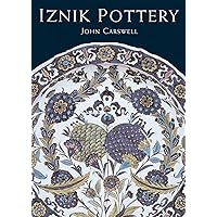 Iznik Pottery (Eastern Art Series) Iznik Pottery (Eastern Art Series) Paperback Mass Market Paperback