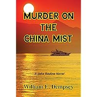 Murder on the China Mist (Jake Bodine Novels Book 6) Murder on the China Mist (Jake Bodine Novels Book 6) Kindle Paperback