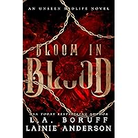 Bloom In Blood: A Reverse Harem Fantasy Romance (An Unseen Midlife Book 1) Bloom In Blood: A Reverse Harem Fantasy Romance (An Unseen Midlife Book 1) Kindle Audible Audiobook Paperback