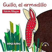 Guillo, el armadillo: Children discover their talents in this bilingual picture book featuring Latin American Fauna. (Nuestra Fauna)