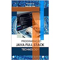 Programação Java Full Stack: Aprendendo programação em java full stack developer (Portuguese Edition)