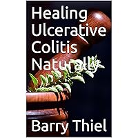 Healing Ulcerative Colitis Naturally