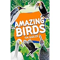 Amazing Birds: The Children's Guide to the World of Amazing Birds (High-Quality Pictures, Fun Facts and Valuable Information for Kids) (Creature Combo Collection) Amazing Birds: The Children's Guide to the World of Amazing Birds (High-Quality Pictures, Fun Facts and Valuable Information for Kids) (Creature Combo Collection) Kindle Hardcover Paperback