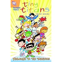 Tiny Titans Vol. 1: Welcome to the Treehouse Tiny Titans Vol. 1: Welcome to the Treehouse Paperback Kindle