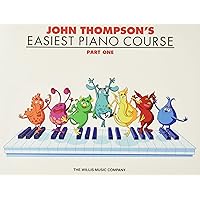John Thompson's Easiest Piano Course Part 1 John Thompson's Easiest Piano Course Part 1 Paperback Kindle
