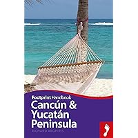 Cancun & Yucatan Peninsula (Footprint Handbooks) Cancun & Yucatan Peninsula (Footprint Handbooks) Kindle Paperback