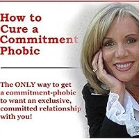 How to Cure a Commitment Phobic How to Cure a Commitment Phobic Audible Audiobook